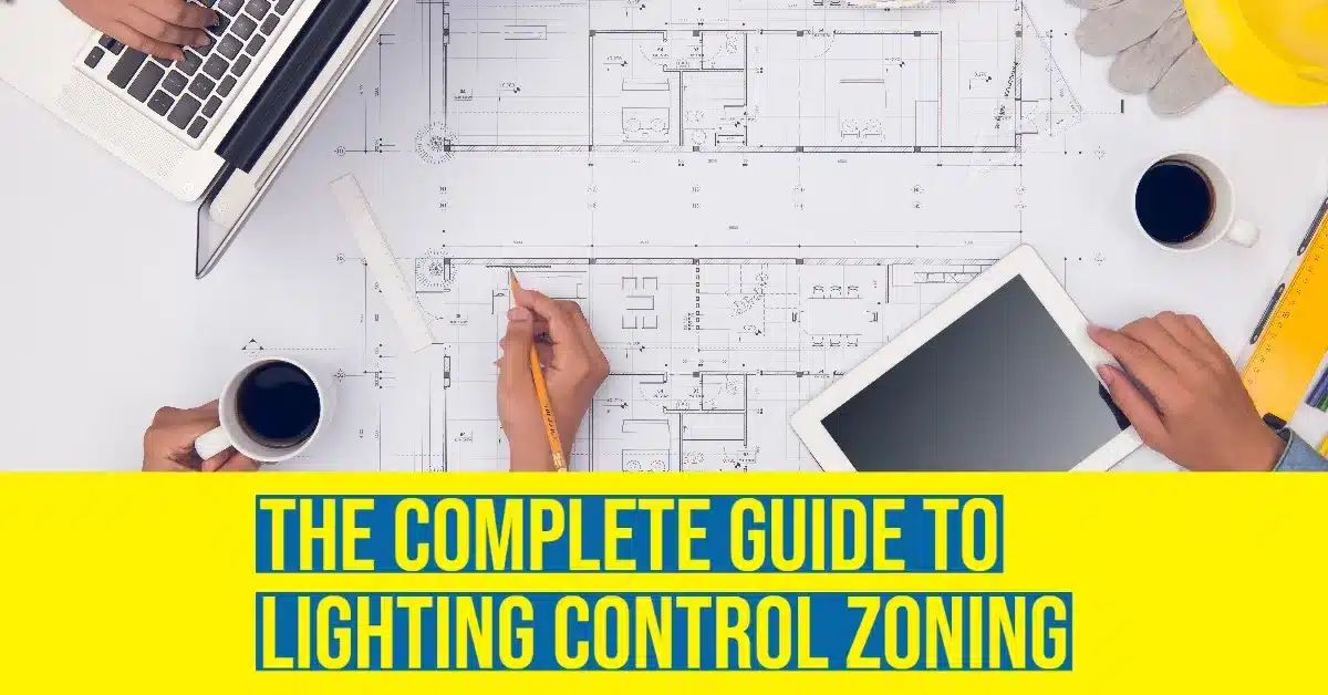 2022 02 the complete cuide to lighting control zoning.jpg